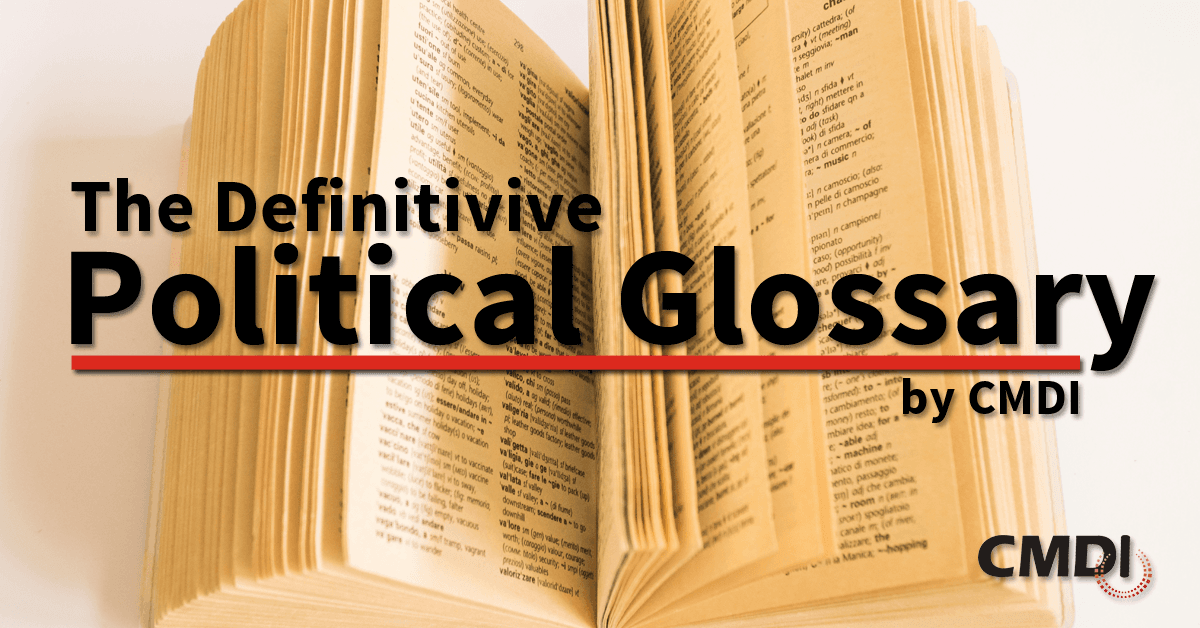 The Definitive Political Glossary | CMDI.com